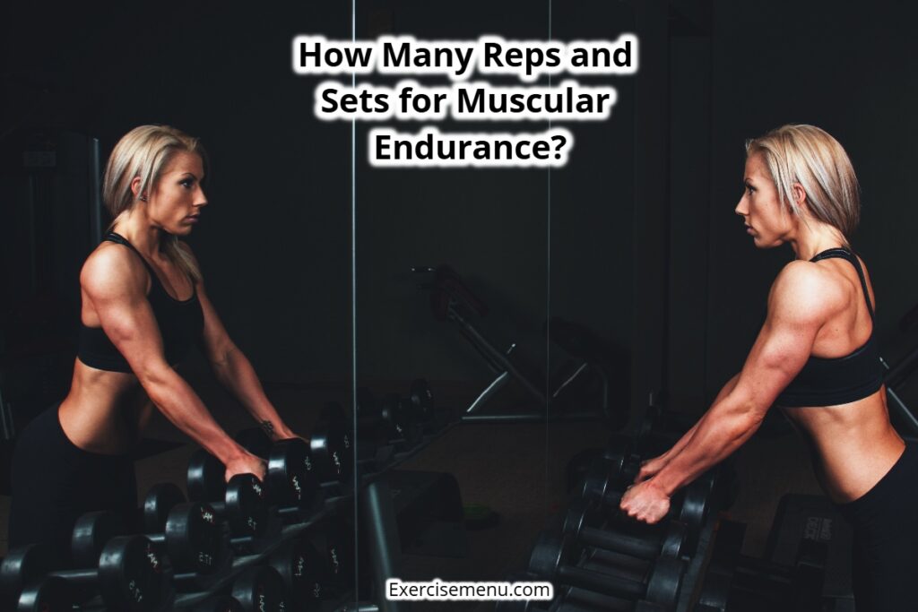 How Many Reps and Sets for Muscular Endurance? Beginner to Advanced Guide Reps and Sets for Muscular Endurance